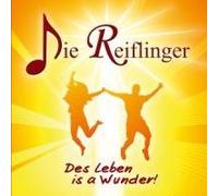 Reiflinger,die - des Leben is a Wunder [Import]