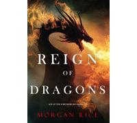 Reign of Dragons (Age of the Sorcerers-Book Eleven) - Morgan Rice - Morgan Rice - ebook (ePub) - Livre