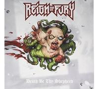 Reign of Fury - Death Be Thy Shephard