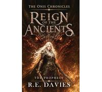 Reign of the Ancients: Part 1: The Prophecy