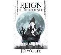 Reign Of The Desert Wolf: Red Rock Series Book 1
