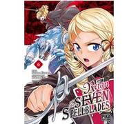 Reign of the Seven Spellblades T06 Sakae Esuno (Dessinateur), Bokuto Uno (Auteur), Ruria Miyuki (Contributions)
