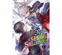 Reign of the Seven Spellblades Vol. 1 | Bokuto Uno Bokuto Uno (Auteur)