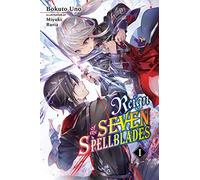 Bokuto Uno – Reign of the Seven Spellblades, Vol. 1 – light novel