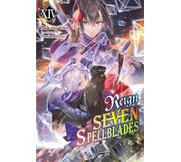 Reign of the Seven Spellblades, Vol. 14 (light novel)