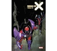 Reign of X T13 (Edition collector) - COMPTE FERME Simon Spurrier (Auteur), Zeb Wells (Auteur), Benjamin Percy (Auteur), Robert Quinn (Dessinateur), Roger Antonio (Dessinateur), Robert Gill (Dessinateu