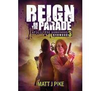Reign on the Parade: Apocalypse Survivors