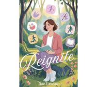 Reignite: How to Discover Your Passion After 30 in a World Full of Noise