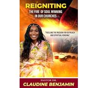 Reigniting the Fire of Soul Winning in Our Churches: Fuelling the Passion for Outreach and Spiritual Renewal