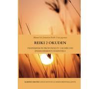 Reiki 2 Okuden : Manuel de Formation Reiki Usui japonais