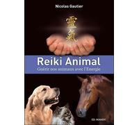 Reiki Animal - Guérir nos animaux avec l'Energie - Nicolas Gautier - Niando - broché - Guide