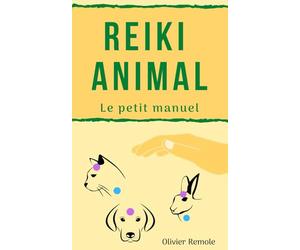 Reiki Animal: le petit manuel