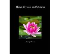 Reiki, Crystals And Chakras