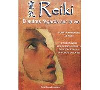 reïki : d'autres regards sur la vie