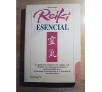 Reiki esencial - la guia mas completa de este arte curativo