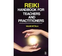 Reiki Handbook for Teachers and Practitioners