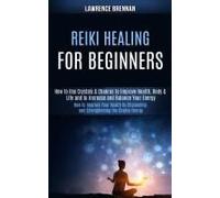 Reiki Healing For Beginners