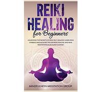 Reiki Healing For Beginners