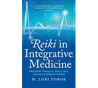Reiki in Integrative Medicine: What Reiki Therapy Is, What It Isn't, and How It Supports Healing