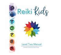 Reiki Kids: Level Two Manual