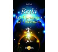 Reiki - Les 9 principes de Libération
