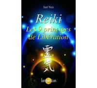 Reiki - Les 9 Principes De Libération