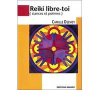 Reiki Libre-Toi - Stances Et Poèmes
