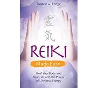 Reiki Made Easy: Heal Your Body and Your Life with the Power of Universal Energy - [Version Originale] Inconnu (Auteur)