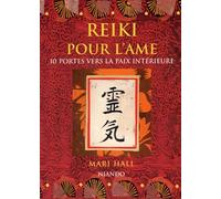 Reiki pour l'âme. 10 portes vers paix intérieure