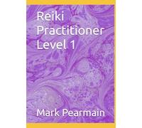 Reiki Practitioner Level 1