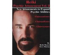 Reiki Psychic Attunement Vol. 2 New Attunements To Expand Psychic Abilities