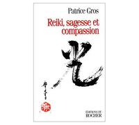 Reiki : Sagesse et compassion