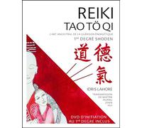 Reiki Tao Tö Qi - L'art ancestral de la guérison énergétique - Livre + QR Code