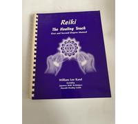 Reiki the Healing Touch: First and Second Degree Manual