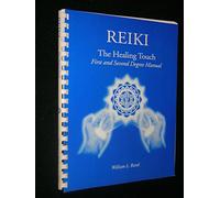 Reiki the Healing Touch: First and Second Degree Manual