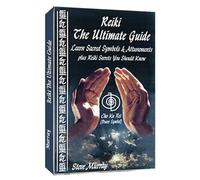 Reiki Ultimate Guide Learn Sacred Symbols & Attunements Plus Reiki Secrets You Should Know