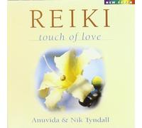 Reiki: Touch of Love by Anuvida & Nik Tyndall