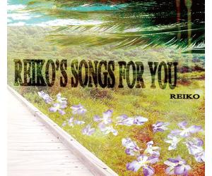 REIKOS SONGS FOR YOU