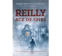 Reilly Ace of Spies by Robin BruceLockhart Robin BruceLockhart (Auteur)