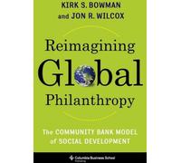 Réimaginer la philanthropie mondiale : Le modèle de développement social de la banque communautaire