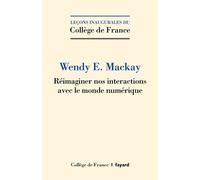 Réimaginer Nos Interactions Avec Le Monde Numérique