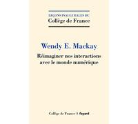 Réimaginer nos interactions avec le monde numérique