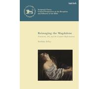 Reimaging the Magdalene: Feminism, Art, and the Counter-reformation