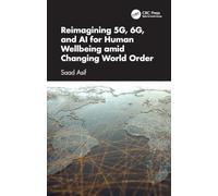 Reimagining 5G, 6G, and AI for Human Wellbeing amid Changing World Order