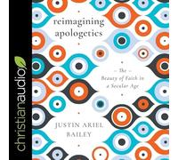 Reimagining Apologetics: The Beauty of Faith in a Secular Age