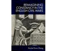 Reimagining Constancy In The English Civil Wars