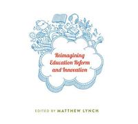 Reimagining Education Reform And Innovation