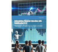 Reimagining Financial Education With Gamification & Ai: The Future Of Learning To Trade & Invest
