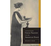 Reimagining Greek Tragedy On The American Stage