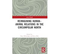 Reimagining Human-animal Relations in the Circumpolar North